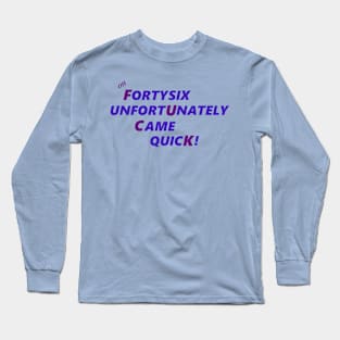 OH 46 Long Sleeve T-Shirt